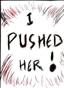 I Pushed Her! - Drawing by Harvey Dog