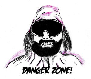 Macho Man Danger Zone - drawing by Harvey Dog 2021